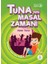 Tuna'nın Masal Zamanı 1