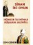 Hünkâr ile Mimar – Düşlerde Selimiye / Sinan 2 Oyun 1