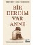 Bir Derdim Var Anne 1