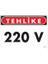 220 V Teklike Uyarı Levhası 25X35 KOD:1114 1