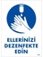 Ellerinizi Dezenfekte Edin Uyarı Levhası 25X35 KOD:1249 1