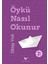 Öykü Nasıl Okunur - Oktay Yivli - Günce Yayınları 1