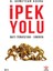 Ipek Yolu / Batı Türkistan-Sibirya 1