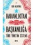 Hakanlıktan Başkanlığa : Türk Yönetim Sistemi 1