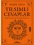 Tılsımlı Cevaplar;bildiğin Tüm Yolları Unut! Rota Yeniden Oluşturuluyor... 1