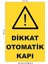Uyarı Levhası Dikkat Otomatik Kapı 1