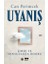 Uyanış: Şimdi ve Sonsuzluğa Doğru 1