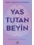 Yas Tutan Beyin 1