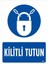 Kilitli Tutun Uyarı Levhası 25X35 KOD:601 1