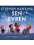 Stephen Hawking Sen ve Evren 1