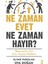 Ne Zaman Evet Ne Zaman Hayır? 1