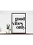 Good Vibes Only Temalı 2 Çerçeve Görünümlü Salon Mutfak Duvar Mdf Poster 1