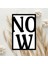 Now Yazısı Temalı Dekoratif Mdf Tablo 1
