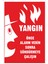 Yangın Önce Alarm Ver Levhası 1