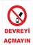 Devreyi Açmayın Levhası 1