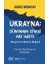 Ukrayna Dünyanın Siyasi Fay Hattı - Ukrayna'nın Dünü ve Bugünü 1