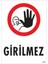 Girilmez Uyarı Levhası 25X35 KOD:1479 1