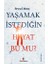 Yaşamak Istediğin Hayat Bu Mu? 1
