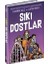 Sıkı Dostlar 1