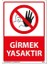 Girmek Yasaktır Ölçü 25*35 Dekote 1