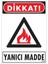 Dikkat Yanıcı Madde Uyarı Levhası 25X35 KOD:856 1