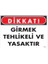 Girmek Yasaktır Uyarı Levhası 25X35 KOD:413 1