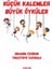 Küçük Kalemler Büyük Öyküler 1