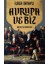 Avrupa ve Biz 1