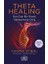 Theta Healing Sıra Dışı Enerji Yaklaşımına Giriş 1