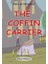 The Coffin Carrier 1