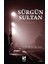 Sürgün Sultan 1