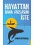 Hayattan Daha Fazlasını Iste 1