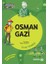 Dedemin Izinde Tarih Serisi - Osman Gazi 1