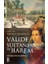 Valide Sultanlar ve Harem 1