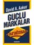 Güçlü Markalar Yaratmak 1
