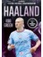 Haaland – Benim Futbol Kahramanım 1