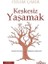 Keşkesiz Yaşamak 1