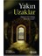 Yakın Uzaklar - Mümin'in Yol Arkadaşı Islami Kavramlar 1