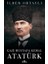 Gazi Mustafa Kemal Atatürk 1