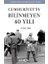Cumhuriyetin Bilinmeyen 40 Yılı (1940-1980) - Türkiye’nin Kronolojik Tarihi 1