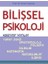 Bilişsel Psikoloji - Kognitif Yetiler 1