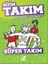 Süper Takım - Bizim Takım 1