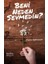 Beni Neden Sevmedin? 1