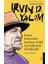 Insan Kaderinin Kurbanı Değil Seçimlerinin Efendisidir – Irvin D. Yalom 1