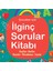 Ilginç Sorular Kitabı - Turkuaz - Keşifler, Harfler, Duyular, Vücudumuz, Sayılar 3