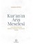 Kur'an'ın Arzı Meselesi Arza Rivayetlerinin Bütünsel Yaklaşım Metoduyla Tetkiki 1