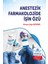 Anestezik Farmakolojide Işin Özü - Gürcan Çağrı Güvendi 1