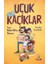 Uçuk Kaçıklar 1