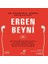 Ergen Beyni 1