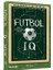 Futbol Iq: Akıllı Oyuncuların Sırları 1